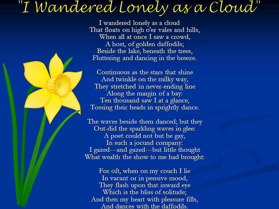 I wandered lonely as a Cloud (Daffodils)